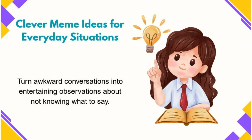 Clever Meme Ideas for Everyday Situations

