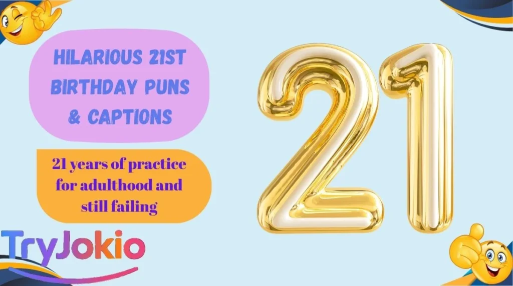 Hilarious 21st Birthday Puns & Captions