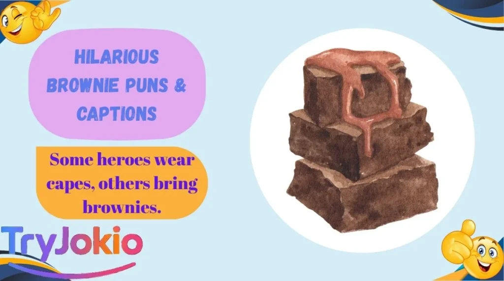 Hilarious Brownie Puns & Captions