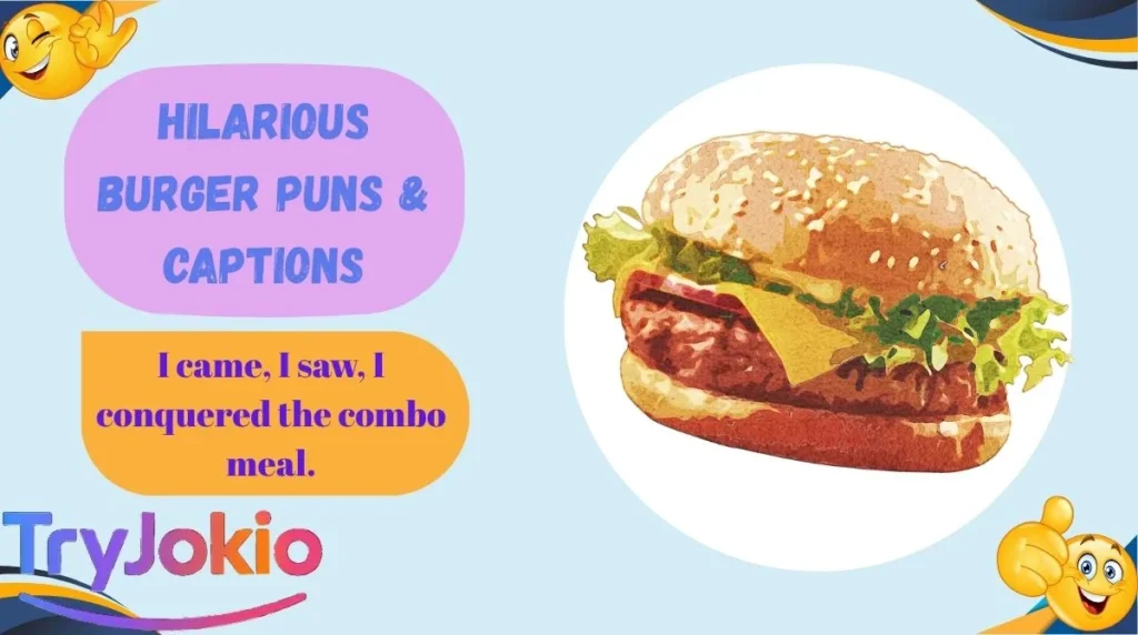 Hilarious Burger Puns & Captions
