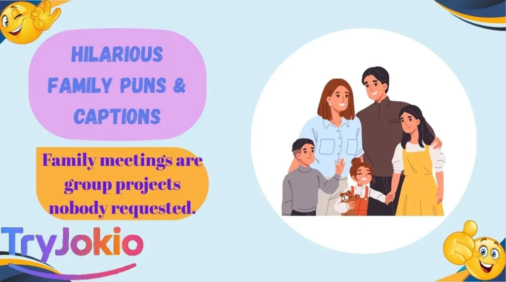 Hilarious Family Puns & Captions