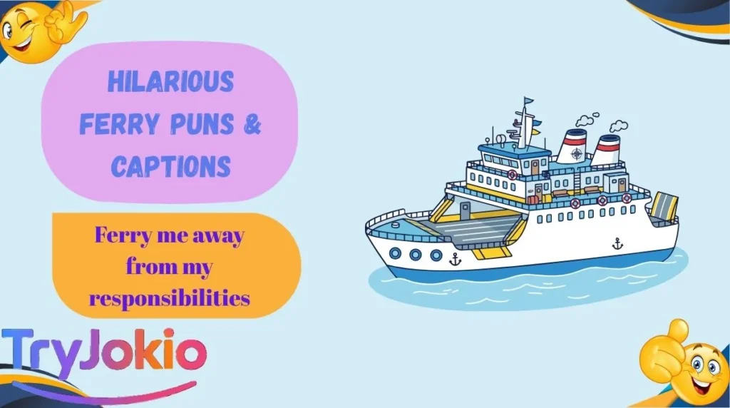 Hilarious Ferry Puns & Captions