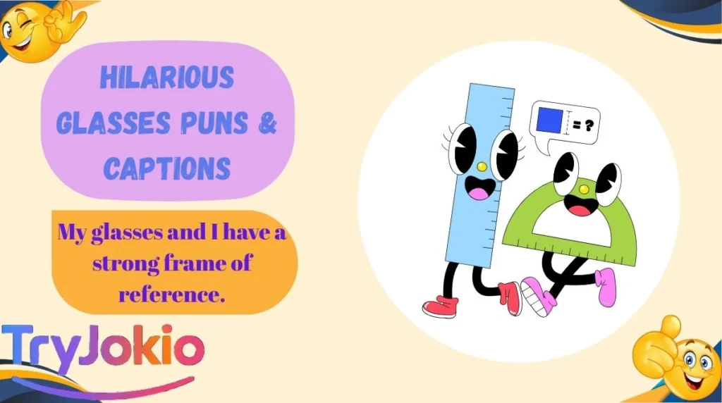 Hilarious Glasses Puns & Captions