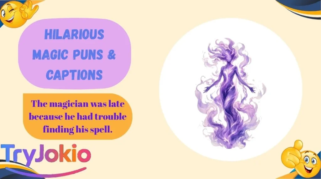 Hilarious Magic Puns & Captions
