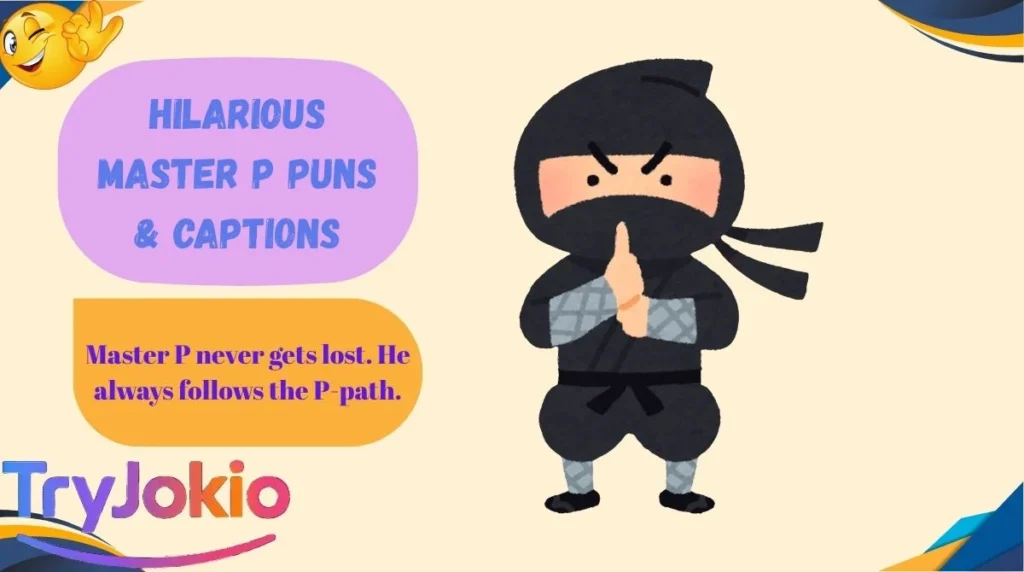 Hilarious Master P Puns & Captions