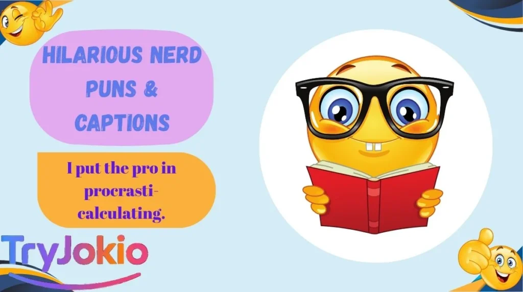 Hilarious Nerd Puns & Captions