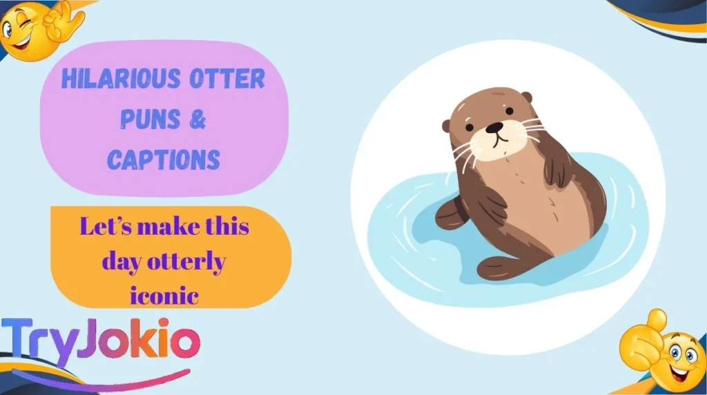 Hilarious Otter Puns & Captions