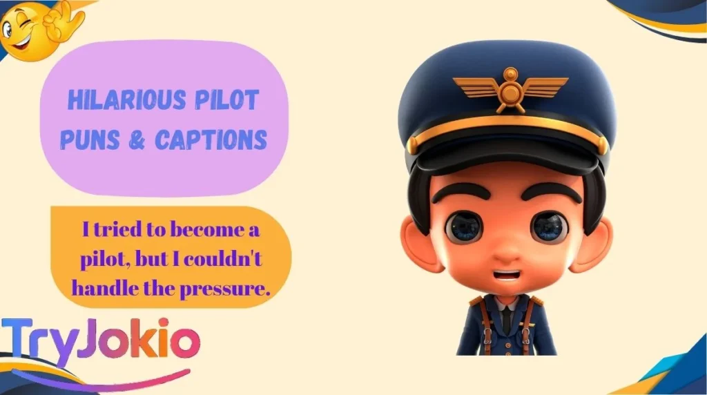 Hilarious Pilot Puns & Captions