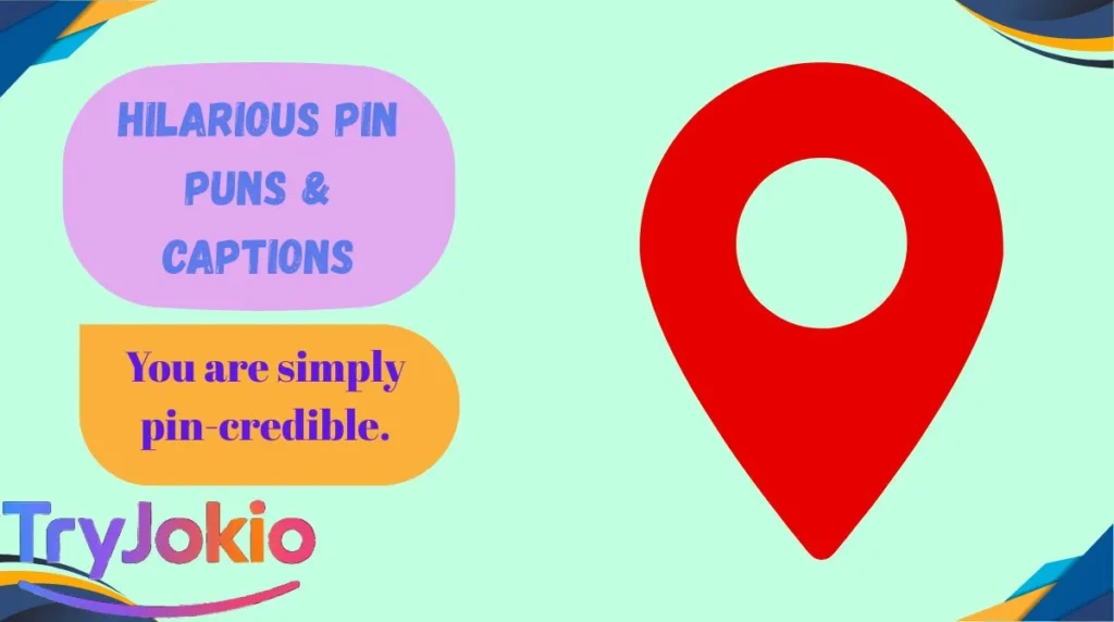 Hilarious Pin Puns & Captions