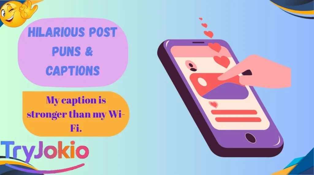 Hilarious Post Puns & Captions