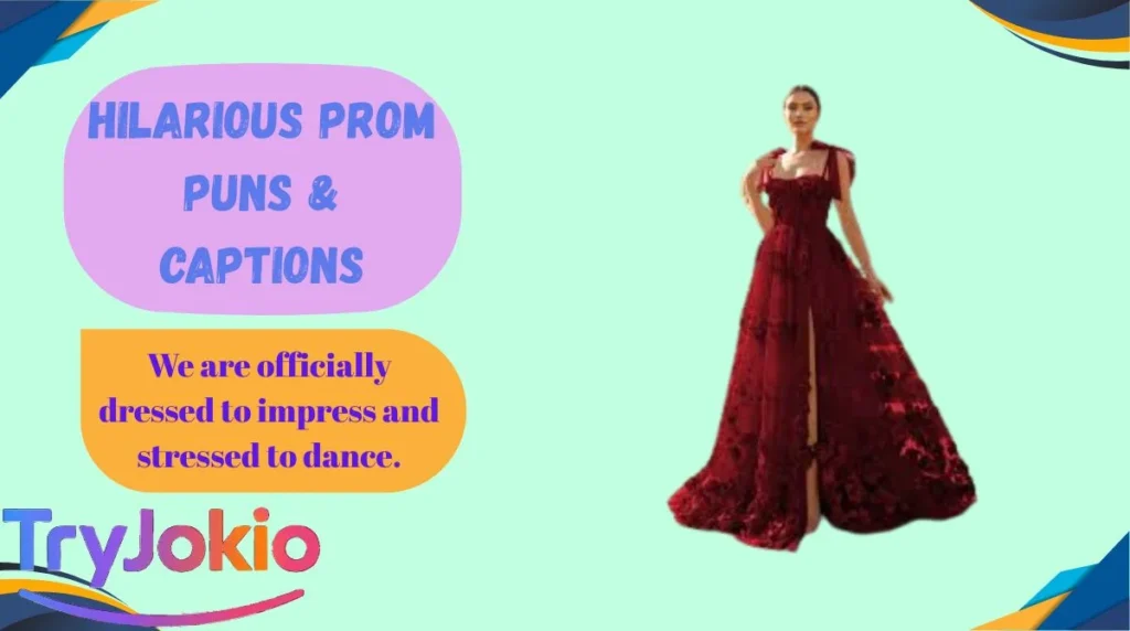 Hilarious Prom Puns & Captions