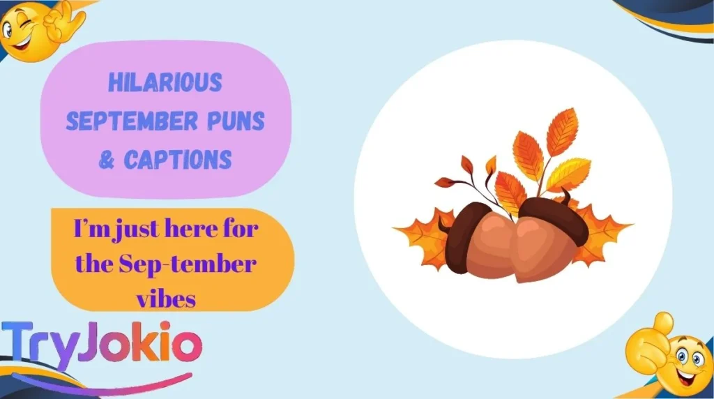 Hilarious September Puns & Captions