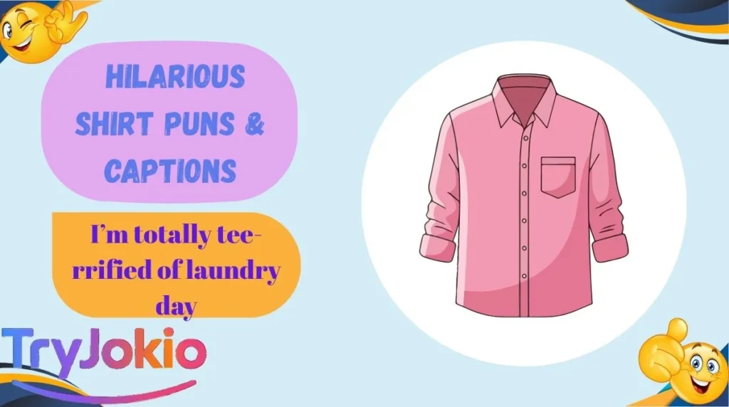  Hilarious Shirt Puns & Captions