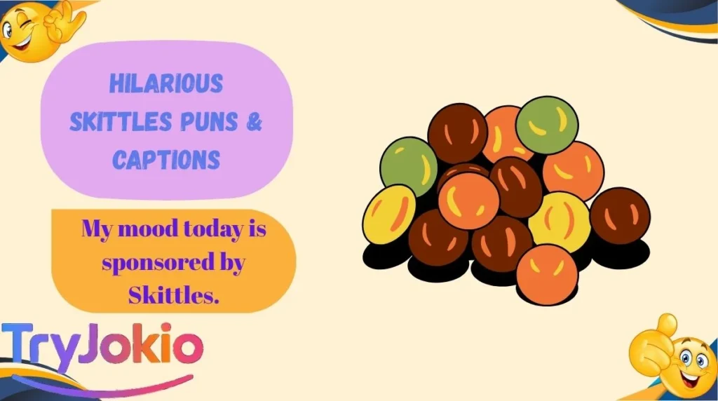 Hilarious Skittles Puns & Captions