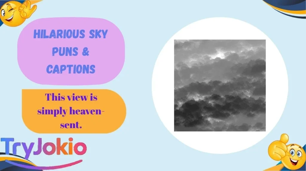 Hilarious Sky Puns & Captions