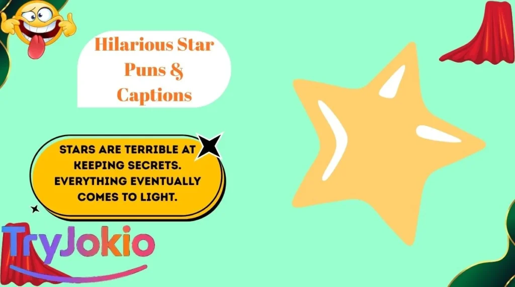 Hilarious Star Puns & Captions