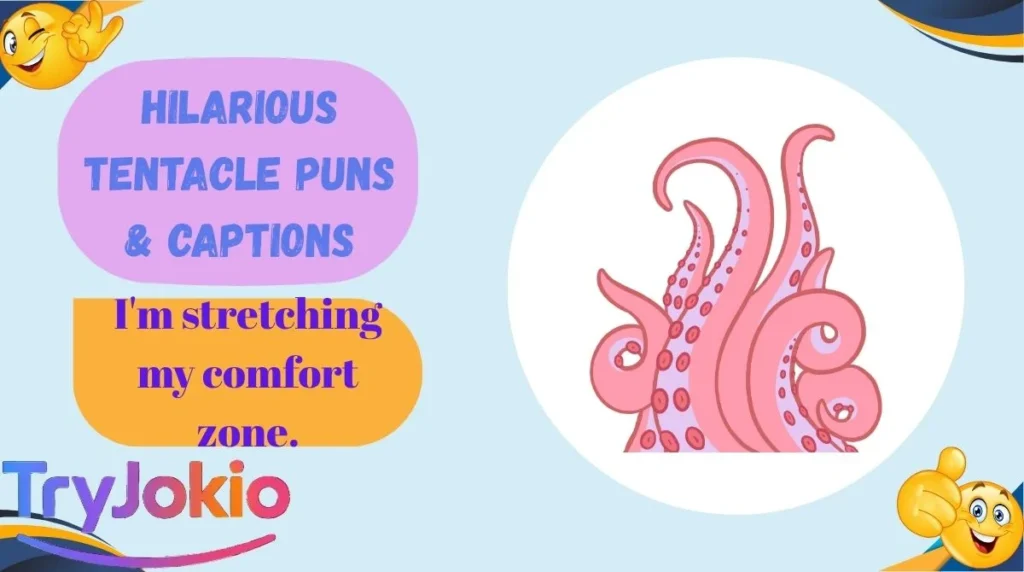 Hilarious Tentacle Puns & Captions