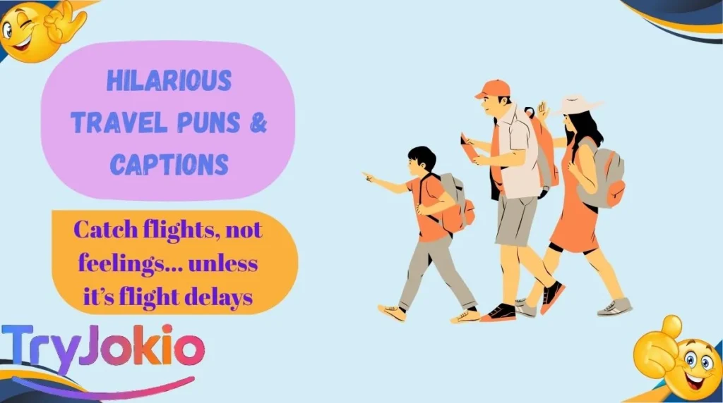 Hilarious Travel Puns & Captions