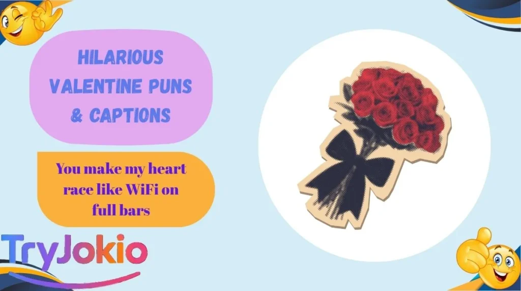 Hilarious Valentine Puns & Captions