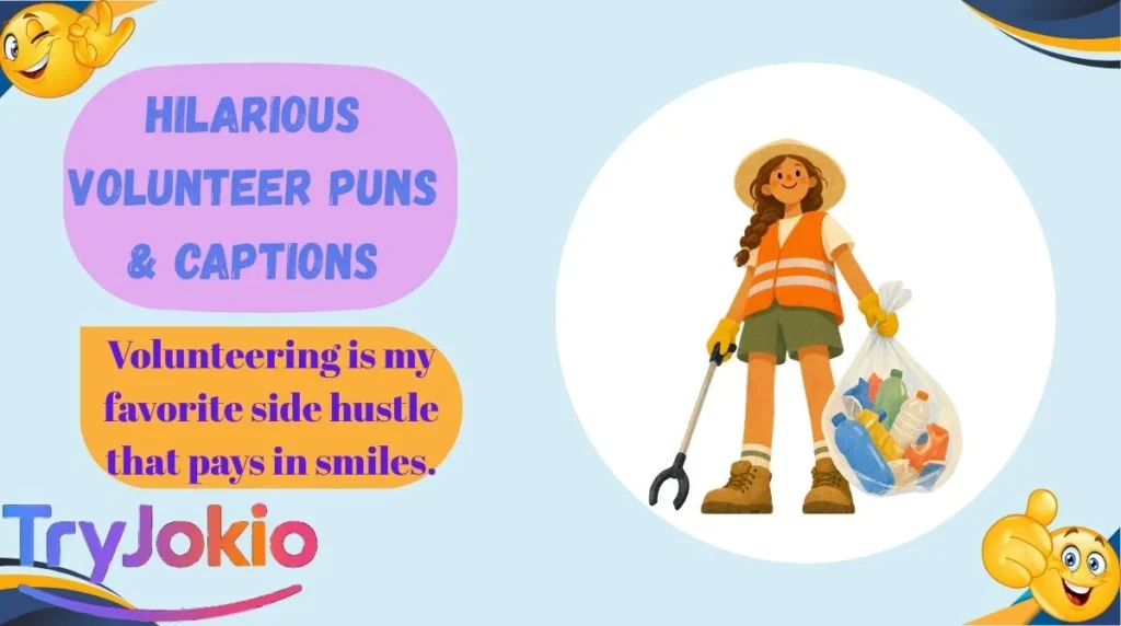 Hilarious Volunteer Puns & Captions
