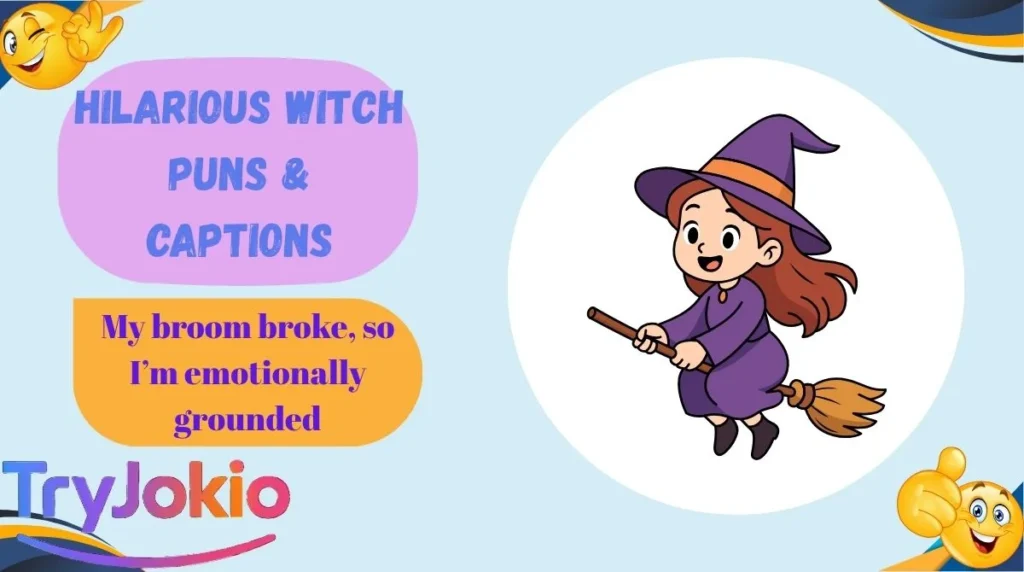 Hilarious Witch Puns & Captions
