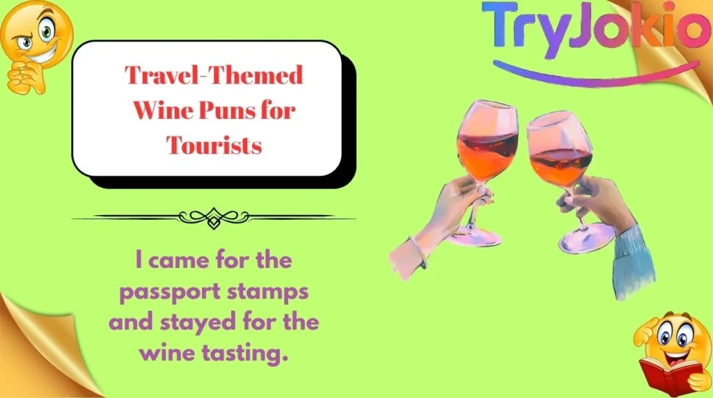 Travel-Themed Wine Puns for Tourists