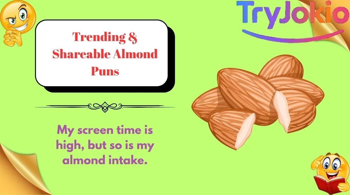 Trending & Shareable Almond Puns