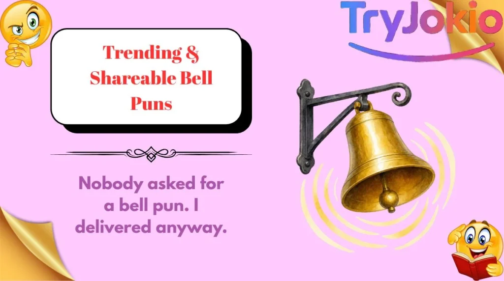 Trending & Shareable Bell Puns