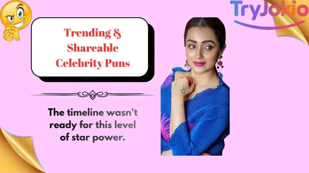 Trending & Shareable Celebrity Puns