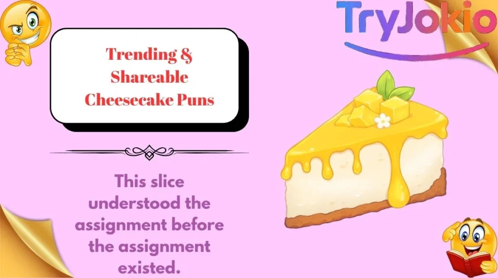 Trending & Shareable Cheesecake Puns