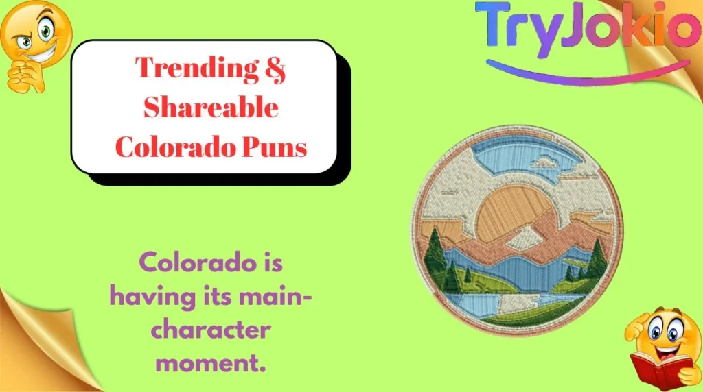 Trending & Shareable Colorado Puns