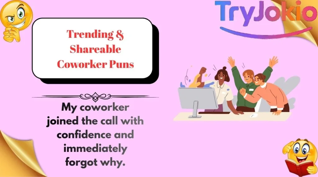 Trending & Shareable Coworker Puns