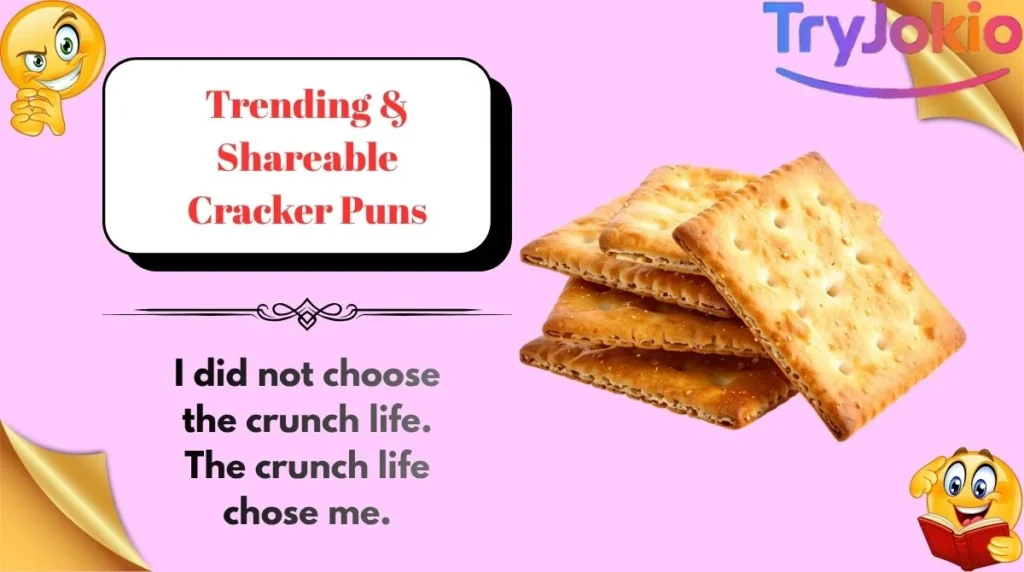 Trending & Shareable Cracker Puns