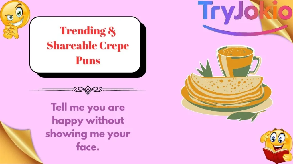 Trending & Shareable Crepe Puns
