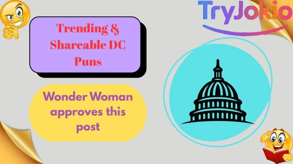 Trending & Shareable DC Puns