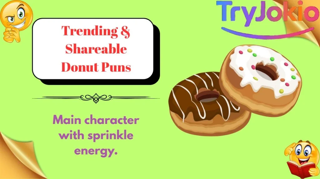 Trending & Shareable Donut Puns