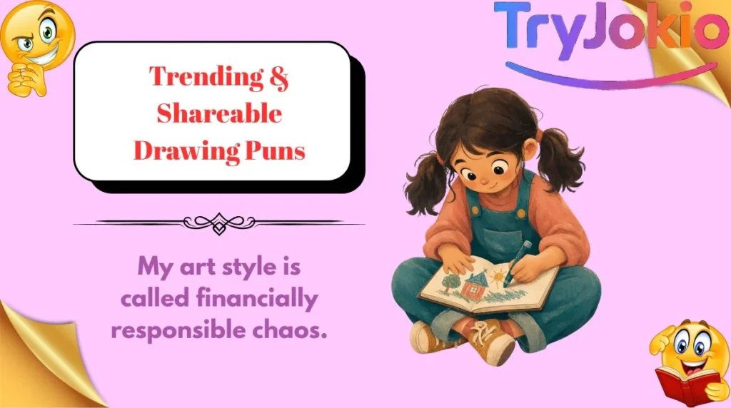 Trending & Shareable Drawing Puns