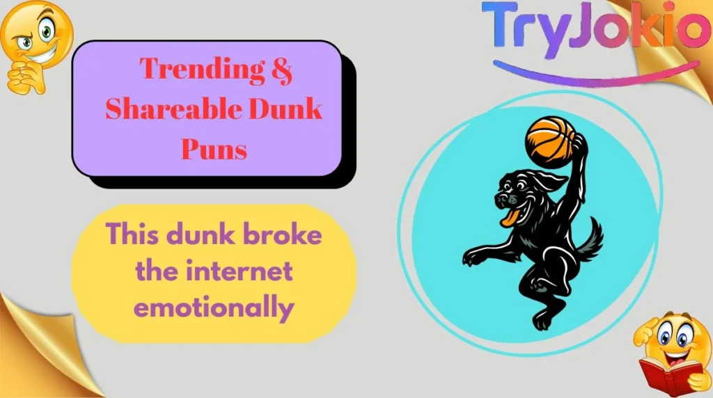  Trending & Shareable Dunk Puns