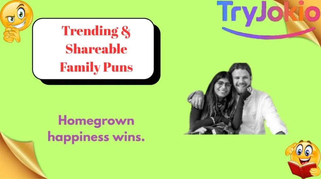 Trending & Shareable Family Puns