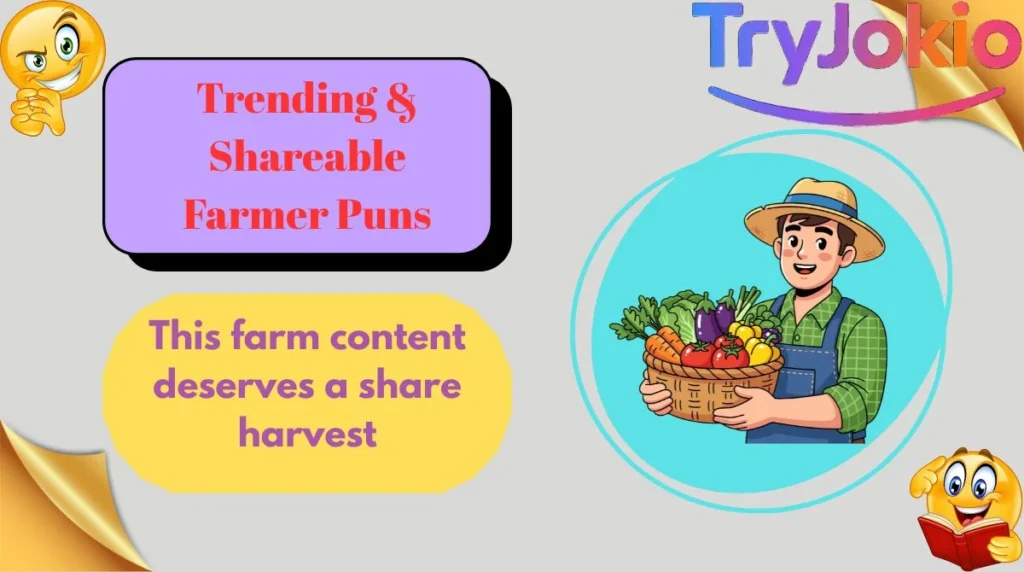 Trending & Shareable Farmer Puns