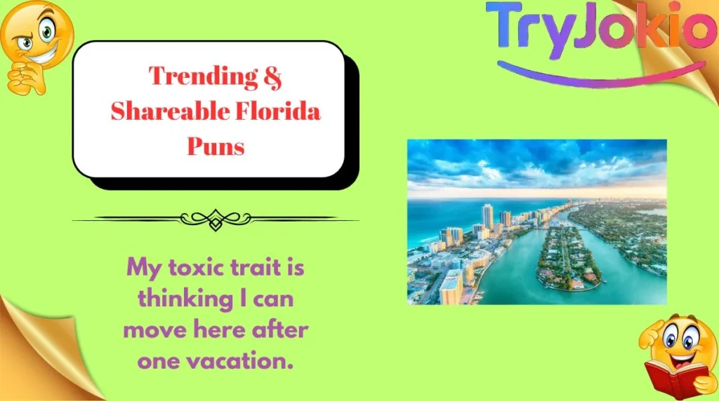 Trending & Shareable Florida Puns