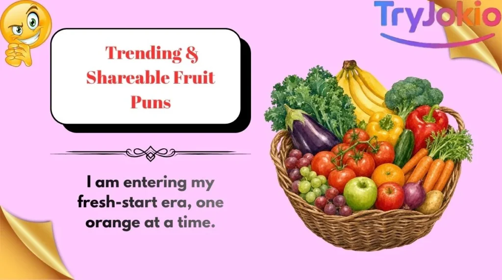 Trending & Shareable Fruit Puns