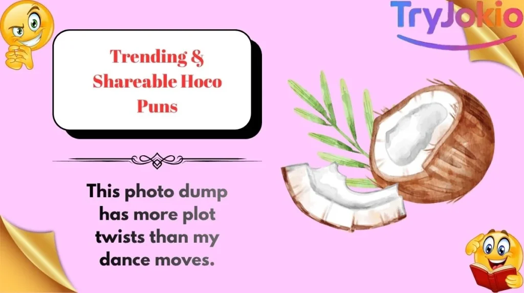Trending & Shareable Hoco Puns
