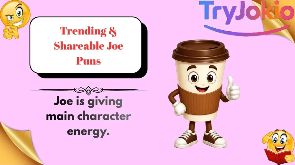 Trending & Shareable Joe Puns