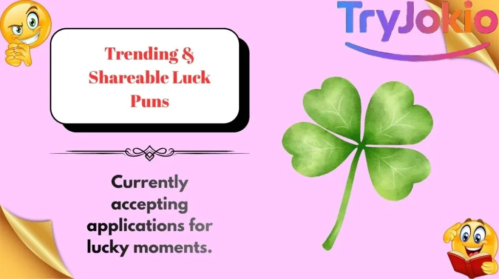 Trending & Shareable Luck Puns
