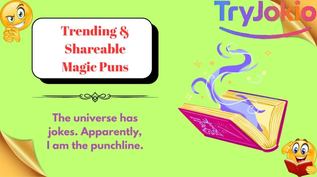 Trending & Shareable Magic Puns
