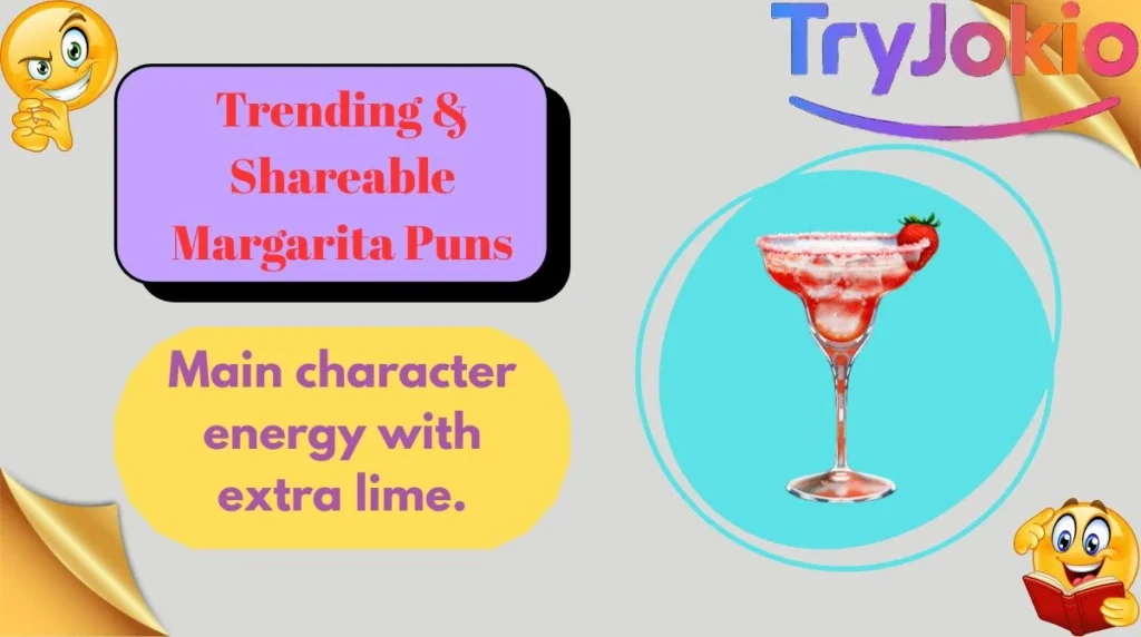 Trending & Shareable Margarita Puns
