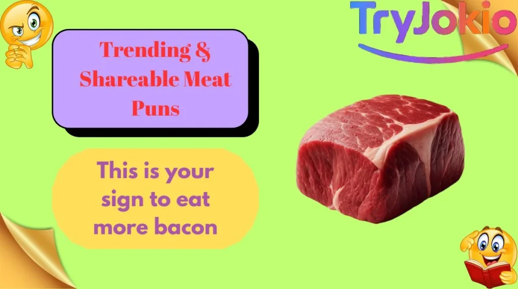 Trending & Shareable Meat Puns