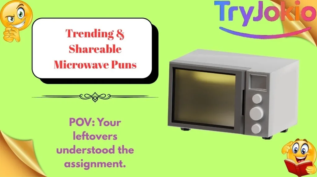 Trending & Shareable Microwave Puns
