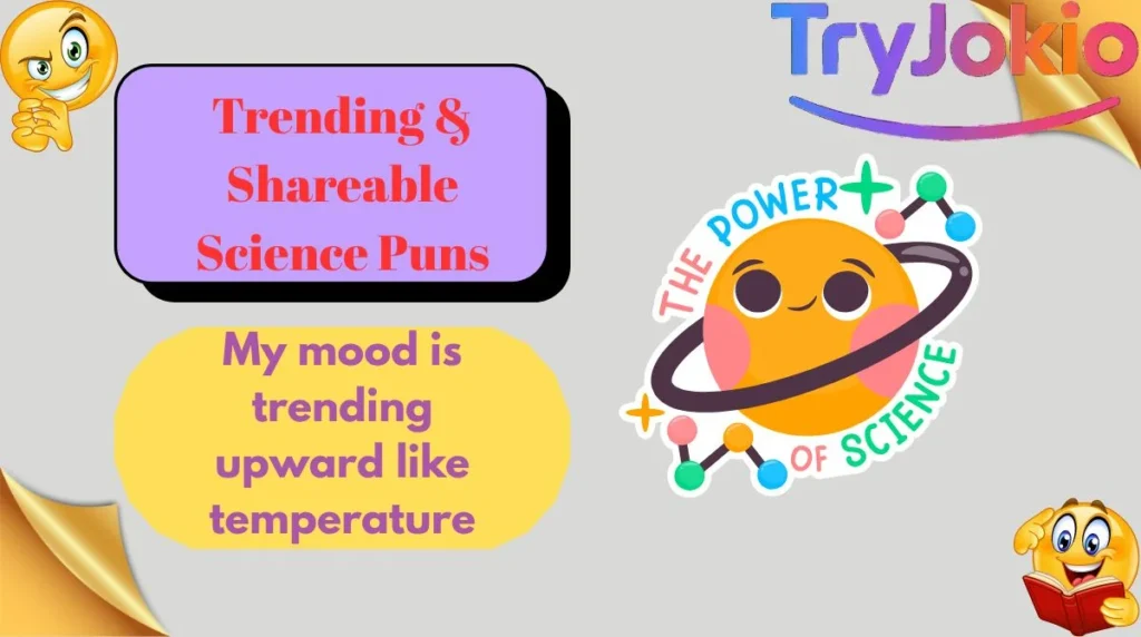 Trending & Shareable Science Puns